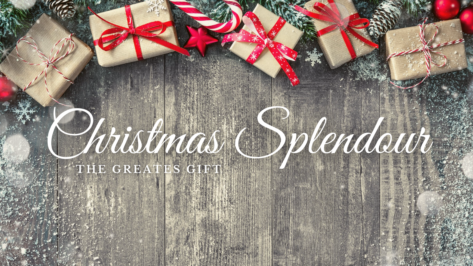 Christmas Splendour – The Greatest Gift