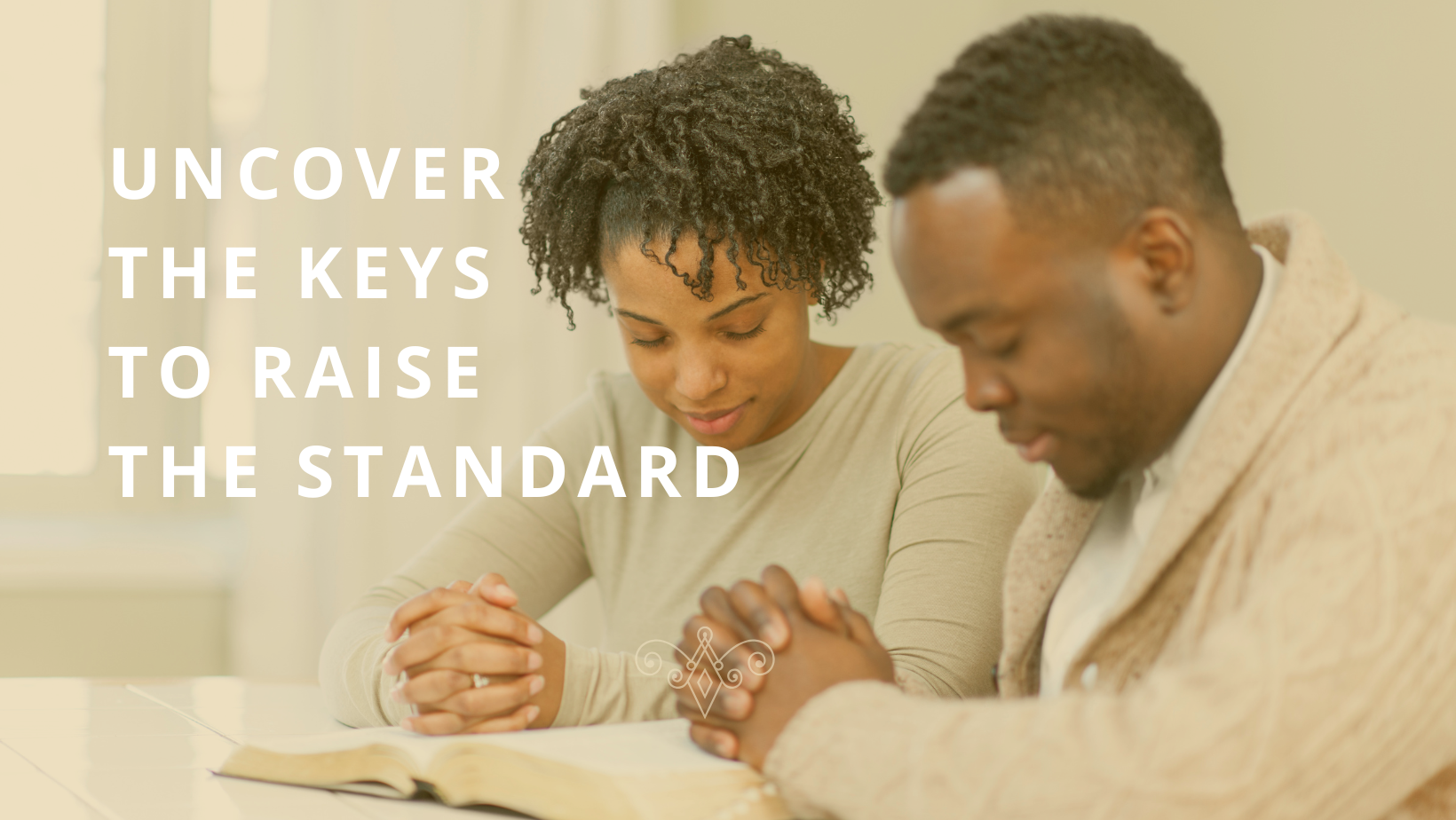 Keys to Raise The Standard – PRAYER